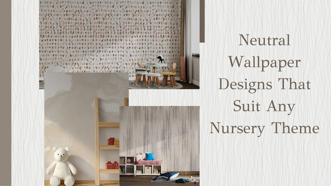 Neutral Wallpaper Designs That Suit Any Nursery Theme